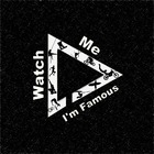 WatchMeImFamous